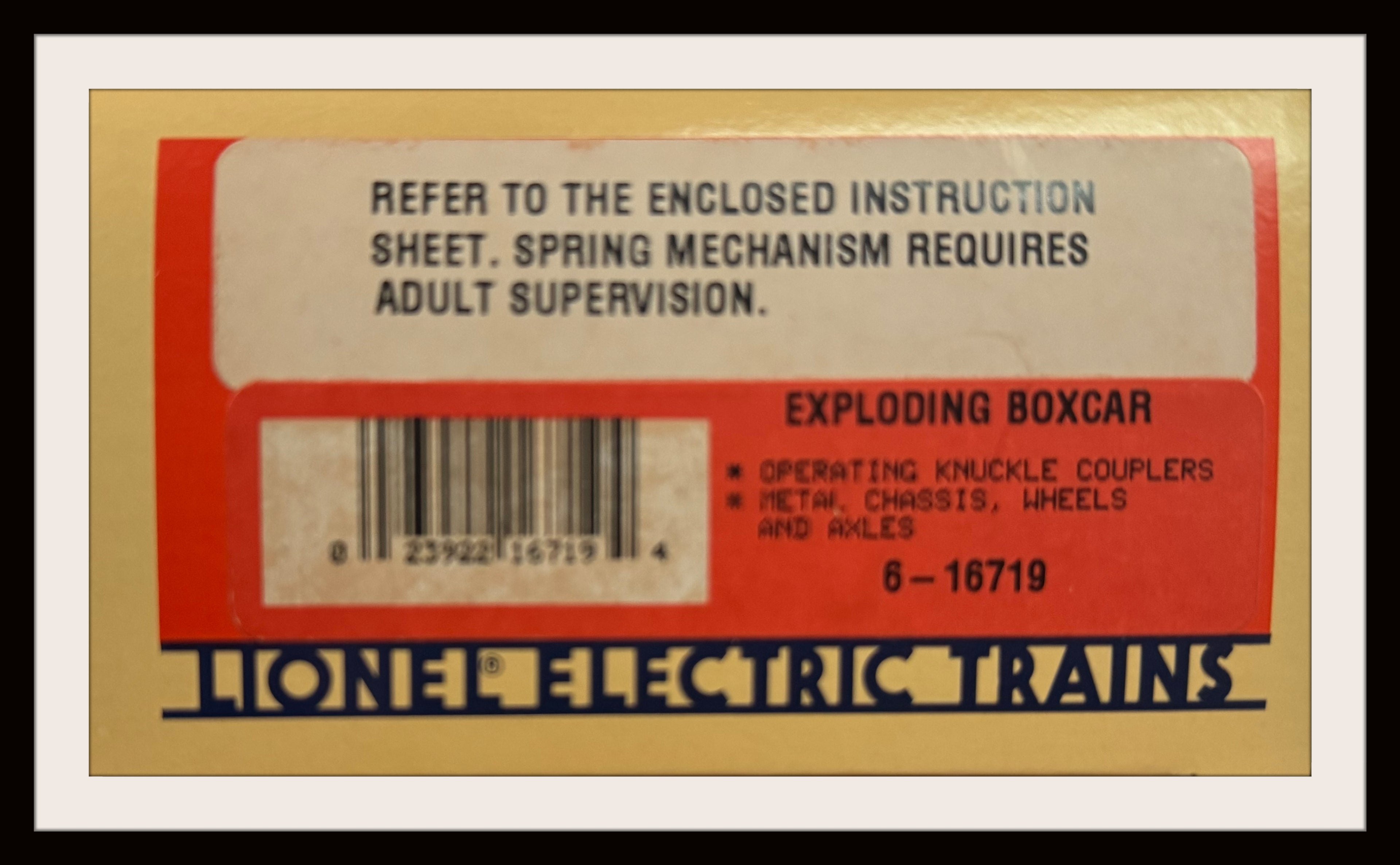 Lionel Exploding Box Car # 6-16719